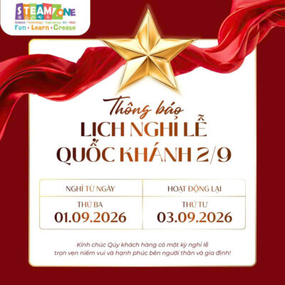 STEAMZone Việt Nam trân trọng thông báo lịch nghỉ Lễ Quốc khánh 02/9/2026 đến Quý Phụ huynh, Quý Thầy Cô và Quý Đối tác.